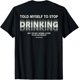 thumbnail image 1 of Told Myself to Stop Drinking Joke - Camiseta, 1 of 2