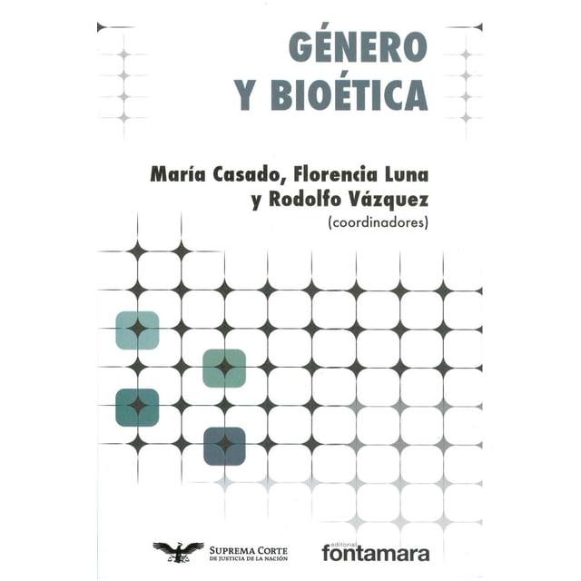 Género y bioética, de María Casado González, Florencia Luna