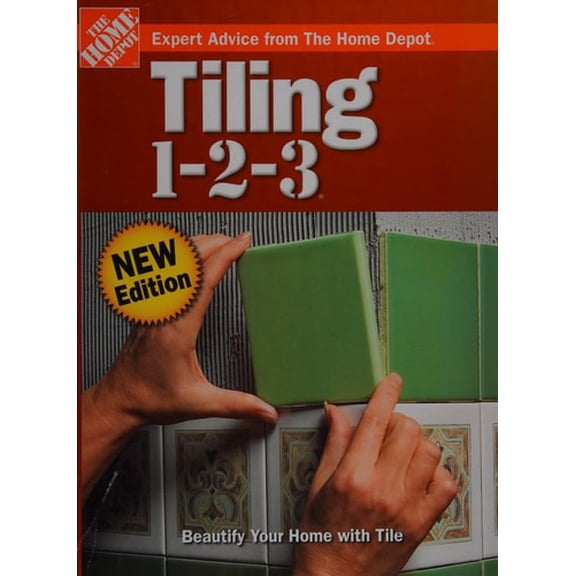 Pre-Owned Tiling 1-2-3 (HOME DEPOT 1-2-3) (Hardcover) 0696228580 9780696228582