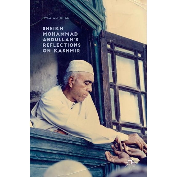 Sheikh Mohammad Abdullah's Reflections on Kashmir, (Hardcover)