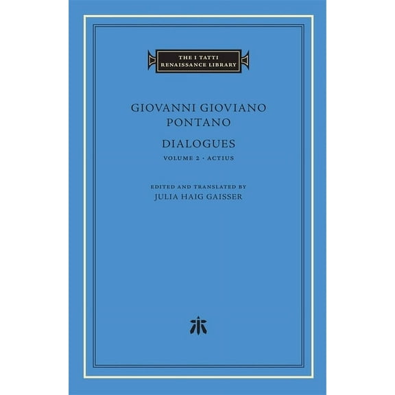 I Tatti Renaissance Library Dialogues, Book 91, (Hardcover)