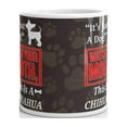 thumbnail image 3 of It's Just A Dog Watch Your Mouth This Is A Chihuahua Funny Coffee Tea Ceramic Mug Office Work Cup Gift 11 oz, 3 of 3