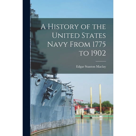 A History of the United States Navy From 1775 to 1902 (Paperback)
