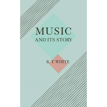 Music and Its Story, (Paperback)