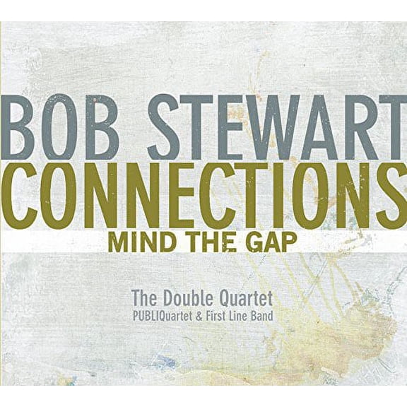 Bob Stewart - Connections-Mind the Gap - Music & Performance - CD
