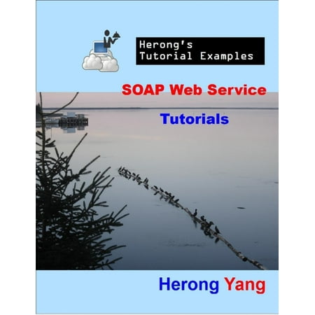 SOAP Web Service Tutorials - Herong's Tutorial Examples -