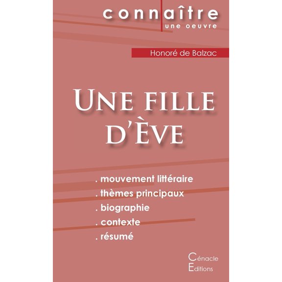 Fiche de lecture Une fille d'Ãve de Balzac (Analyse littéraire de référence et résumé complet), (Paperback)
