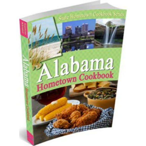 Pre-Owned State Hometown Cookbook: Alabama Hometown Cookbook (Paperback)