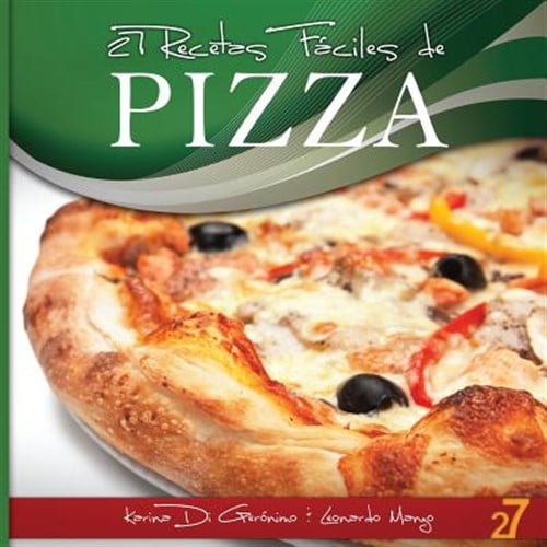 Pre-Owned 27 Recetas Faciles de Pizza (Paperback) by Karina Di Geronimo, 27 Easy Recipes (Editor), Leonardo Manzo