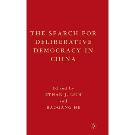 The Search for Deliberative Democracy in China, (Hardcover)