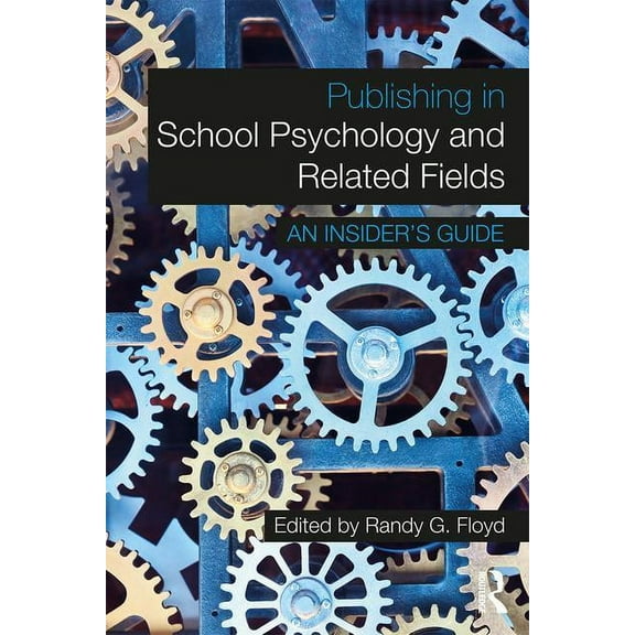 Publishing in School Psychology and Related Fields: An Insider's Guide, (Paperback)