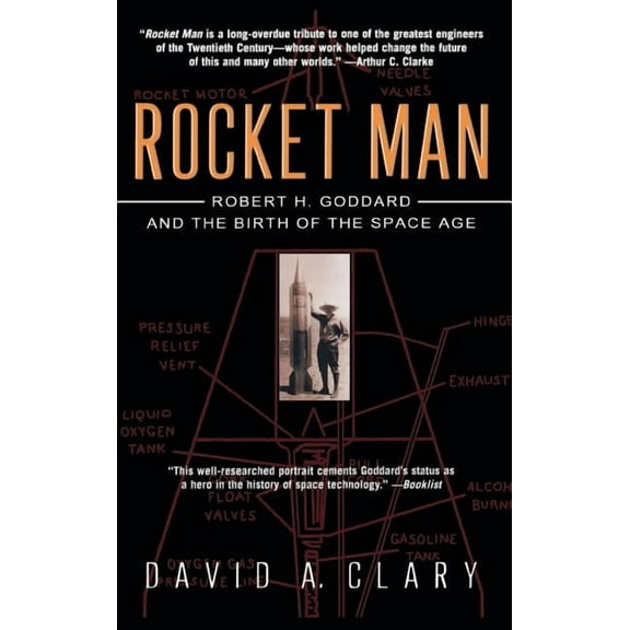 Rocket Man: Robert H. Goddard and the Birth of the Space Age, (Hardcover)