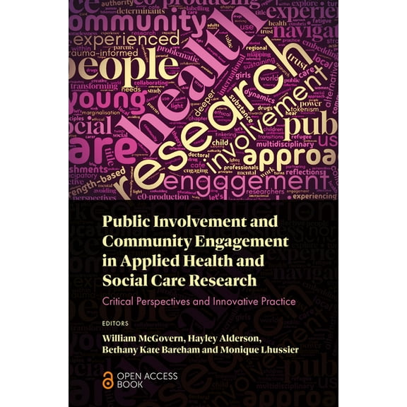 Public Involvement and Community Engagement in Applied Health and Social Care Research: Critical Perspectives and Innova, (Paperback)