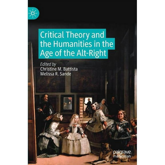 Critical Theory and the Humanities in the Age of the Alt-Right, (Hardcover)