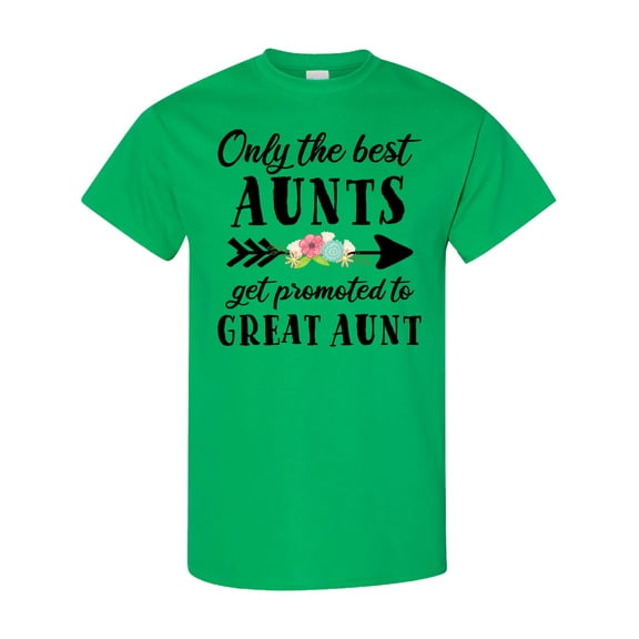 Inktastic Only the Best Aunts Get Promoted to Great Aunt T-Shirt