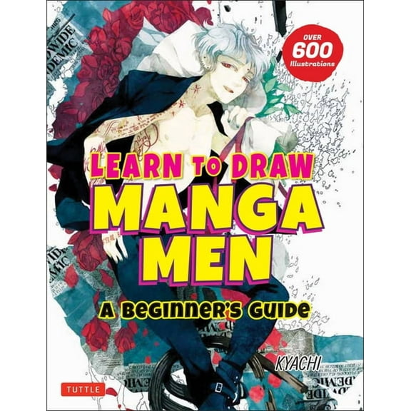 Learn to Draw Manga Men: A Beginner's Guide (with Over 600 Illustrations), (Paperback)