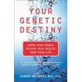 thumbnail image 1 of Pre-Owned Your Genetic Destiny: Know Your Genes, Secure Your Health, Save Your Life (Paperback) 0738206849 9780738206844, 1 of 1
