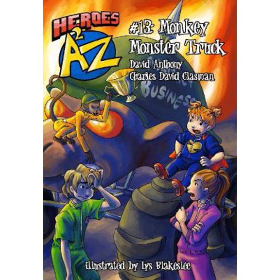 Pre-Owned Heroes A2Z #13: Monkey Monster Truck (Heroes A to Z) (Paperback) 0984652817 9780984652815