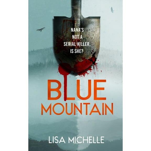Calaveras Crime Blue Mountain: An Unpredictable and Twisted Psychological Thriller, Book 1, (Paperback)