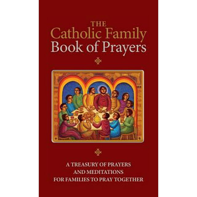 Pre-Owned The Catholic Family Book of Prayers: A Treasury of Prayers and Meditations for Families to Pray Together (Hardcover) 1944008489 9781944008482