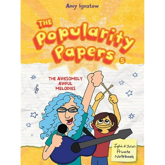 The Popularity Papers: The Popularity Papers #5: The Awesomely Awful Melodies of Lydia Goldblatt and Julie Graham-Chang (Series #5) (Paperback)
