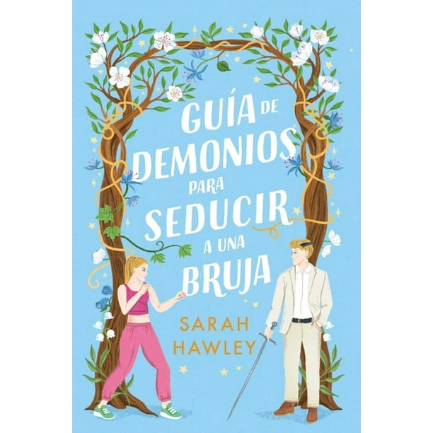 Libro Guia De Demonios Para Seducir A Una Bruja Tapa Blanda, Autor Sarah Hawley, Editorial Titania