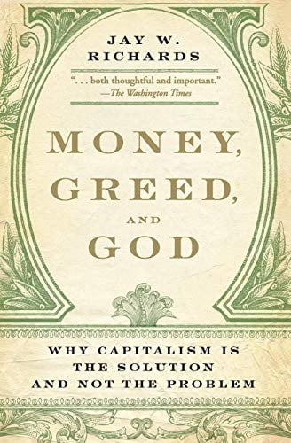 Pre-Owned Money, Greed, and God: Why Capitalism Is the Solution and Not the Problem (Paperback) 0061900575 9780061900570