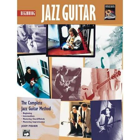 Complete Jazz Guitar Method : Beginning Jazz (Best Jazz Guitar Method)