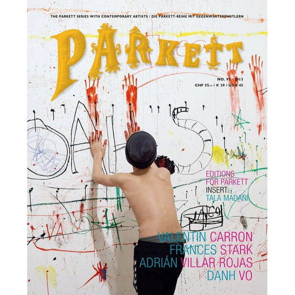 Parkett Parkett No. 93: Frances Stark, AdriÃ¡n Villar Rojas, Danh VÃ´, Valentin Carron, Book 93, (Paperback)