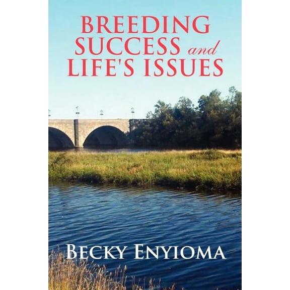 Breeding Success and Life's Issues, (Paperback)