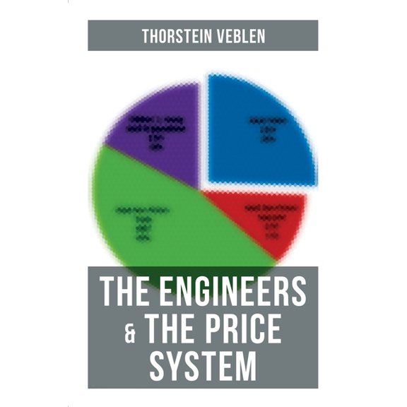 The Engineers & the Price System, (Paperback)