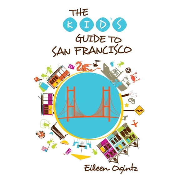 Kid's Guide to San Francisco - Paperback