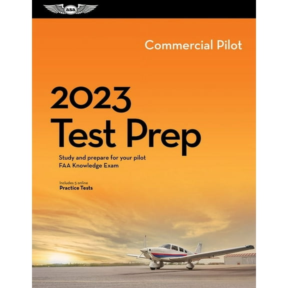 Asa Test Prep 2023 Commercial Pilot Test Prep: Study and Prepare for Your Pilot FAA Knowledge Exam, (Paperback)
