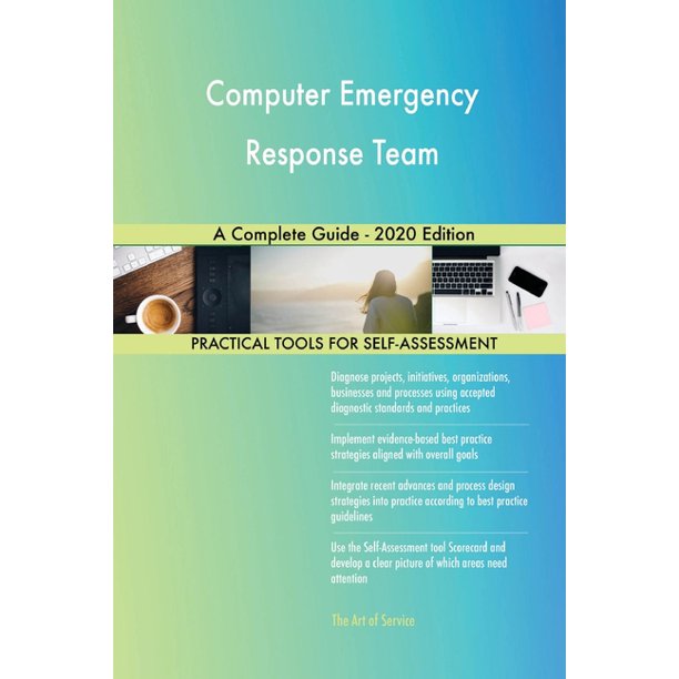Computer Emergency Response Team A Complete Guide 2020 Edition