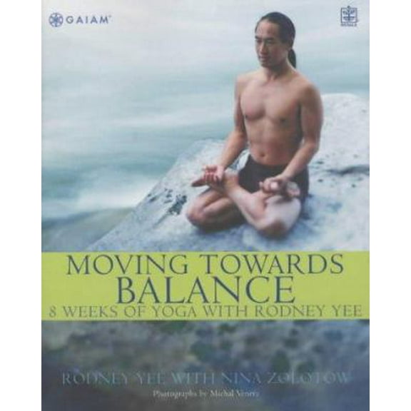 Pre-Owned Moving Towards Balance : 8 Weeks of Yoga With Rodney Yee (Paperback) 1405041811 9781405041812