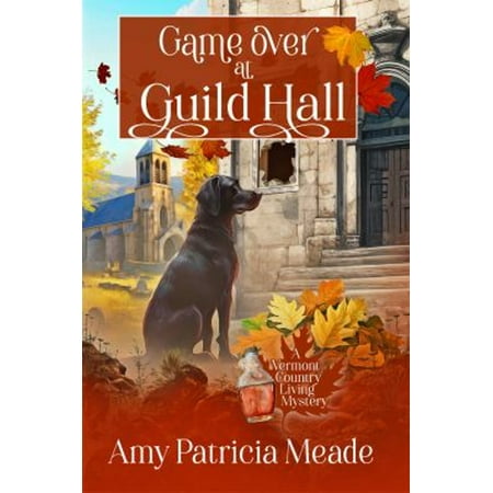 Pre-Owned A Vermont Country Living Mystery Game Over at Guild Hall Book 3 (Paperback)