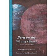 Pre-Owned Born on the Wrong Planet (Paperback 9781934575208) by Erika Hammerschmidt, Kari Dunn Buron