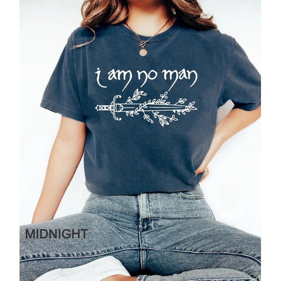I Am No Man tshirt, Reading Fandom t-shirt, Literature, Book Lover tshirt, fantasy book shirt, Fantasy Reader TH060107