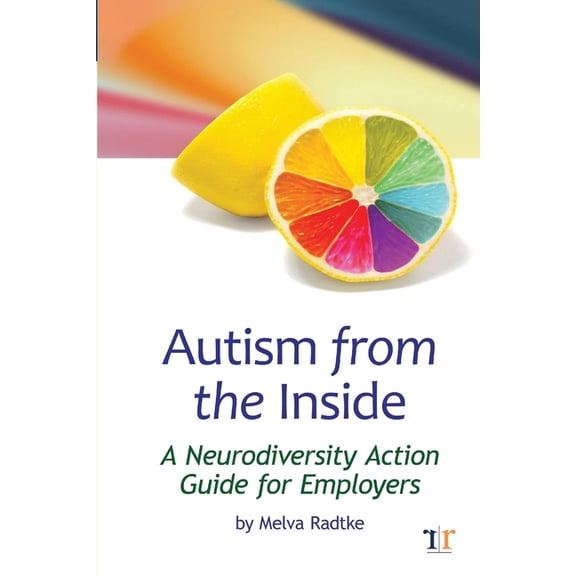 Autism from the Inside: A Neurodiversity Action Guide for Employers, (Paperback)