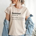 thumbnail image 5 of Seester Definition T-Shirt, Funny Tee for Cool and Close Sisters, 5 of 10