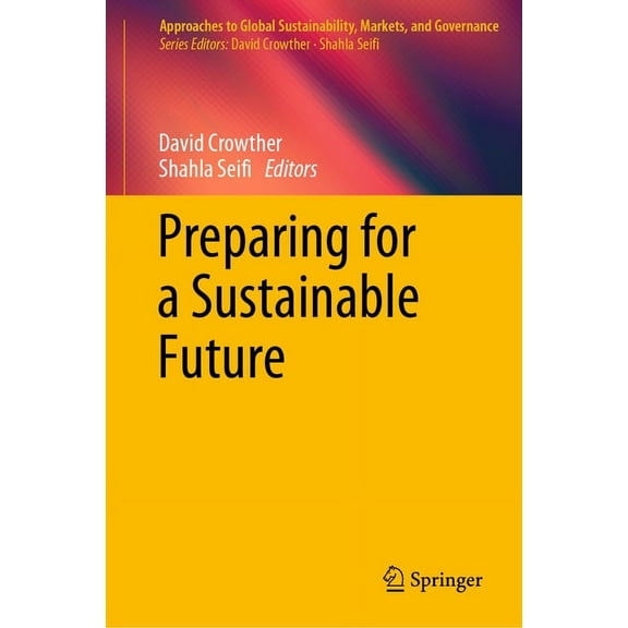 Approaches to Global Sustainability, Mar Preparing for a Sustainable Future, (Hardcover)