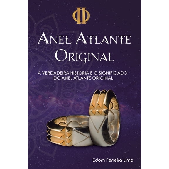 O Anel Atlante Original: A verdadeira História e Significado do Anel Atlante Original, (Paperback)