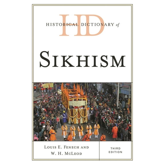 Historical Dictionaries of Religions, Ph Historical Dictionary of Sikhism, (Hardcover)