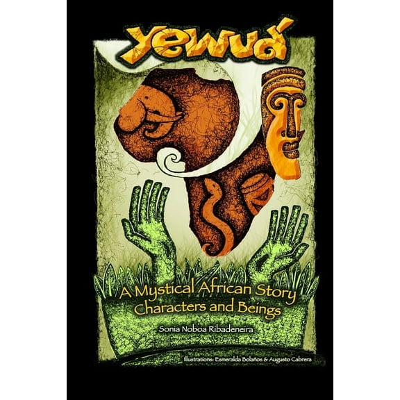 Yewuá : A Mystical African Story: Characters and Beings (Paperback)