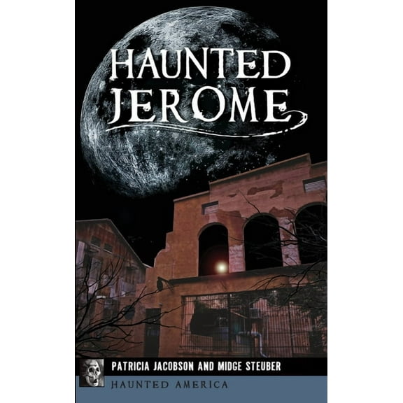 Haunted Jerome, (Hardcover)
