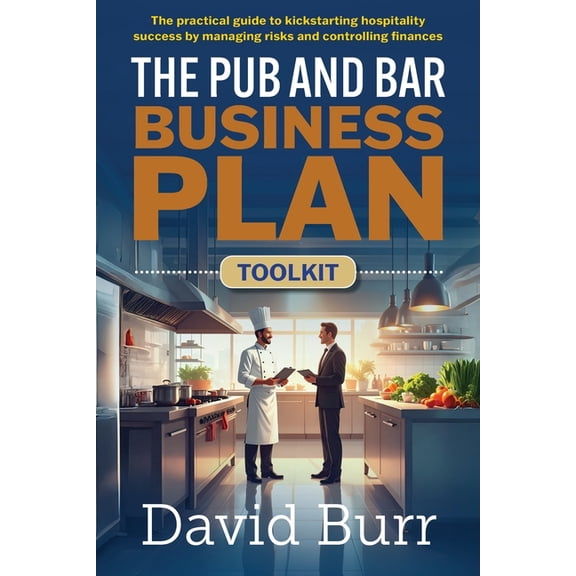 The Pub and Bar Business Plan Toolkit, (Paperback)