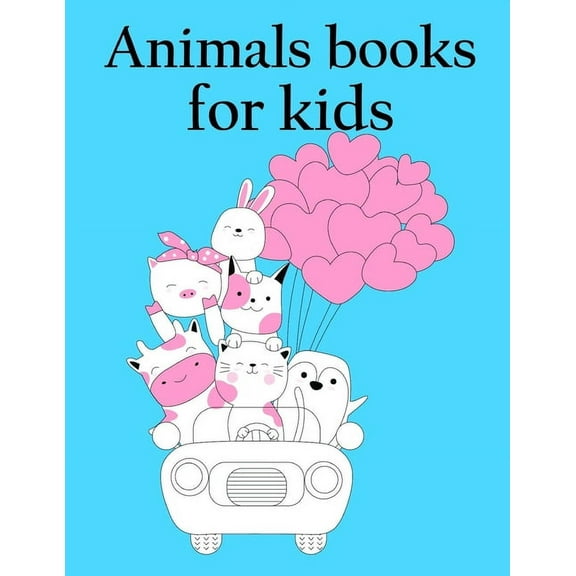 Animals books for kids: Coloring Pages with Funny Animals, Adorable and Hilariou