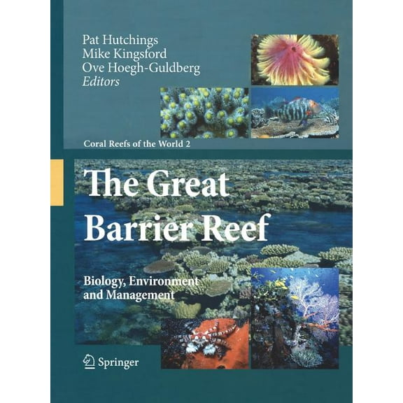 Coral Reefs of the World The Great Barrier Reef: Biology, Environment and Management, Book 2, (Paperback)