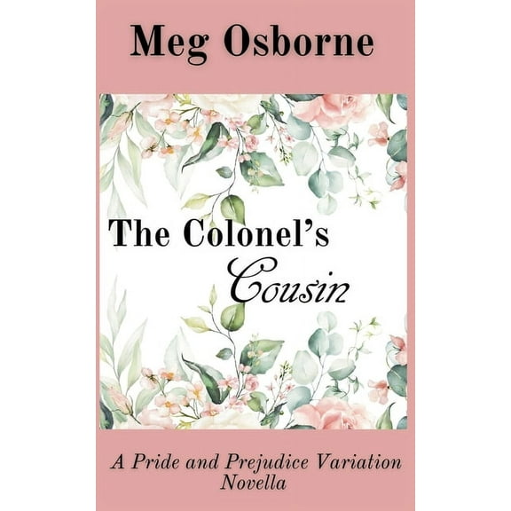 Pride and Prejudice Variation Novella The Colonel's Cousin, Book 3, (Paperback)
