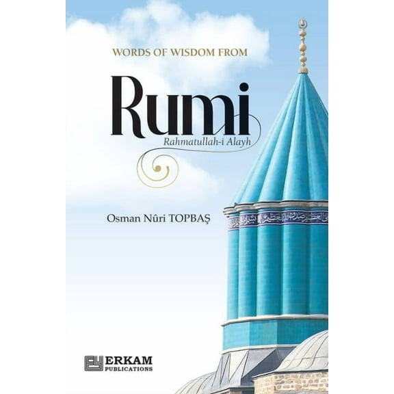 Words of Wisdom from Rumi (Rahmatullah-i-Alayh), (Paperback)
